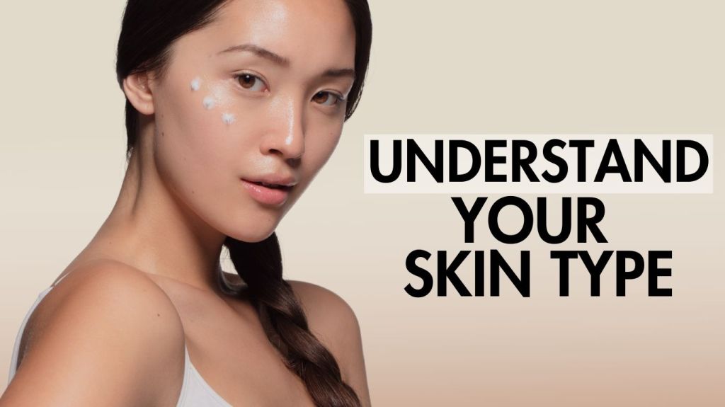 The Complete Guide to Understanding Your Skin Type (And Why It’s Not Set in&nbsp;Stone)