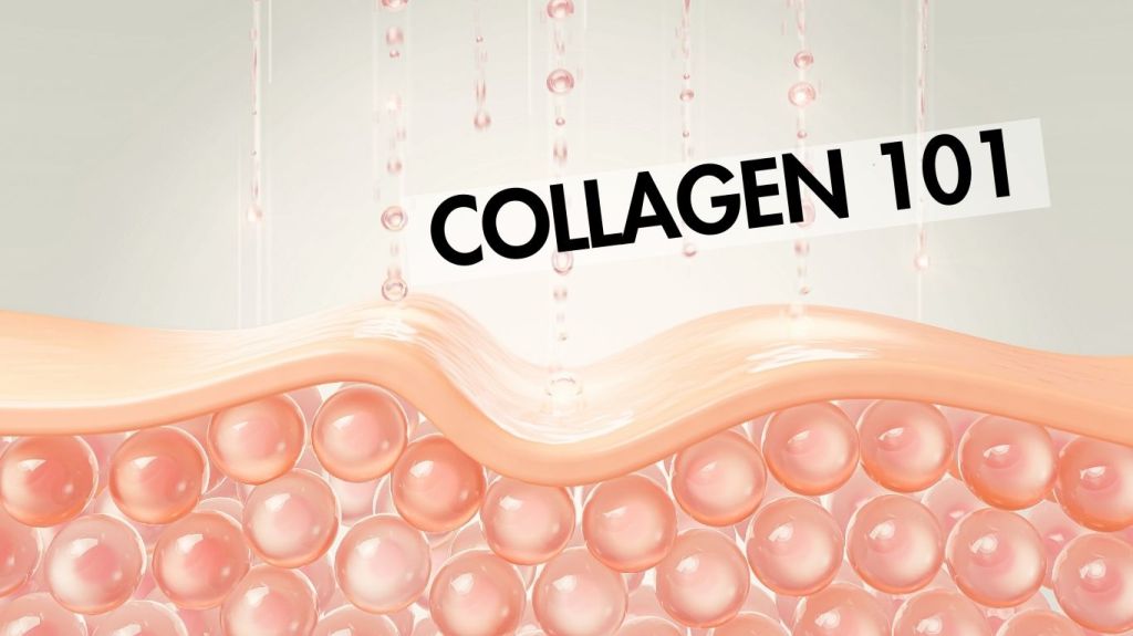 Collagen 101: What It Is, Types, and What Really&nbsp;Works